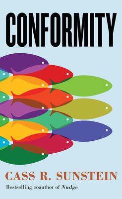 Conformity - The Power of Social Influences (Sunstein Cass R.)(Paperback / softback)