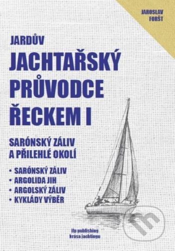 Jachtařský průvodce Řeckem I. - Jaroslav Foršt