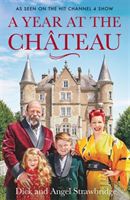 Year at the Chateau - As seen on the hit Channel 4 show (Strawbridge Dick)(Paperback / softback)