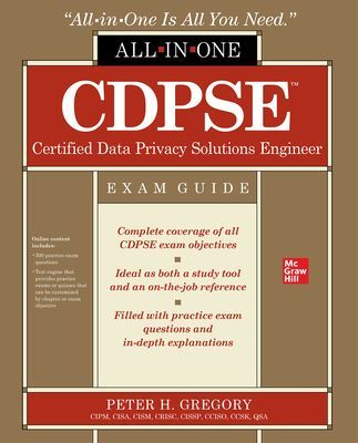 CDPSE Certified Data Privacy Solutions Engineer All-in-One Exam Guide (Gregory Peter)(Paperback / softback)