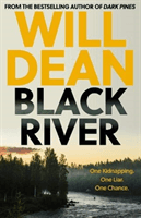 Black River - 'A must read' Observer Thriller of the Month (Dean Will)(Paperback / softback)