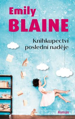 Knihkupectví poslední naděje - Blaine Emily - e-kniha