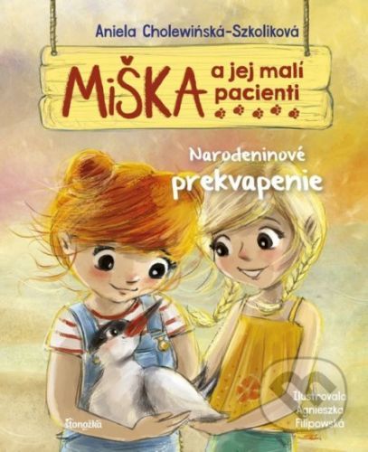 Miška a jej malí pacienti 7: Narodeninové prekvapenie - Aniela Cholewińska-Szkolik, Agnieszka Filipowski (ilustrátor)