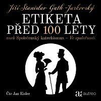 Jan Eisler – Guth-Jarkovský: Etiketa před 100 lety aneb Společenský katechismus - Ve společnosti MP3