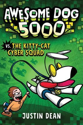 Awesome Dog 5000 vs. Kitty Cat Cyber Squad (Dean Justin)(Pevná vazba)