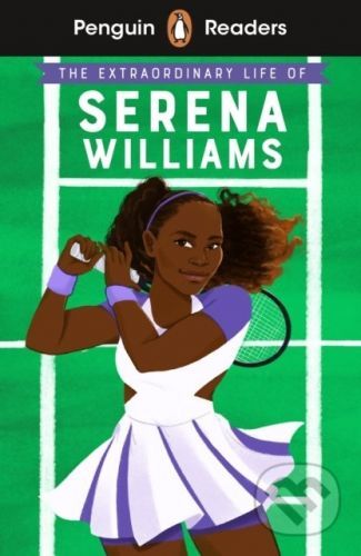 The Extraordinary Life Of Serena Williams - Penguin Books