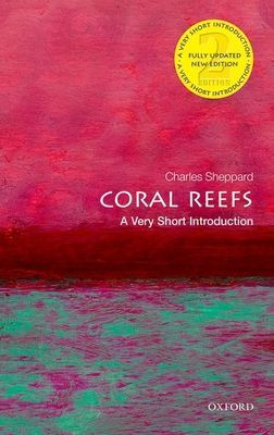 Coral Reefs: A Very Short Introduction (Sheppard Charles (Professor Emeritus))(Paperback / softback)