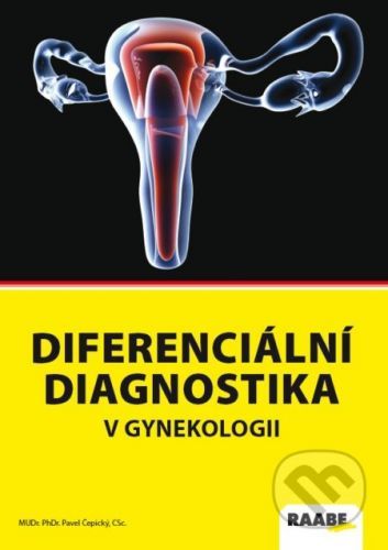 Diferenciální diagnostika v gynekológii - Pavel Čepický