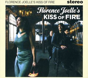 Kiss of Fire (Florence Joelle's Kiss of Fire) (CD)