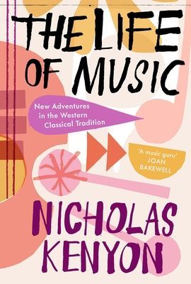 Life of Music - New Adventures in the Western Classical Tradition (Kenyon Nicholas)(Pevná vazba)