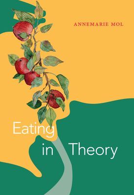 Eating in Theory (Mol Annemarie)(Paperback / softback)