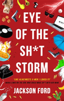 Eye of the Sh*t Storm - A Frost Files novel (Ford Jackson)(Paperback / softback)