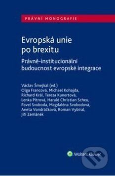 Evropská unie po brexitu - Václav Šmejkal, Olga Francová, Michael Kohajda