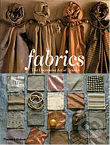 Fabrics: Decorative Art of Textiles - Caroline Lebeau