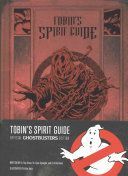 Tobin's Spirit Guide Official Ghostbusters Edition (Burnham Erik)(Pevná vazba)