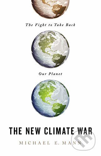 New Climate War - Michael E. Mann