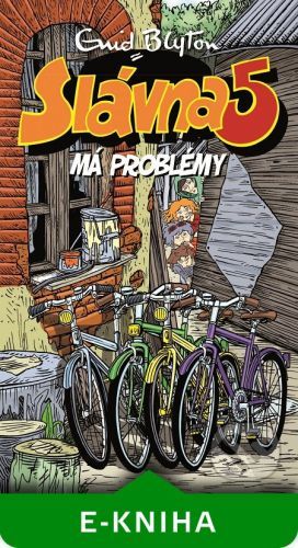 Slávna päťka má problémy - Enid Blyton
