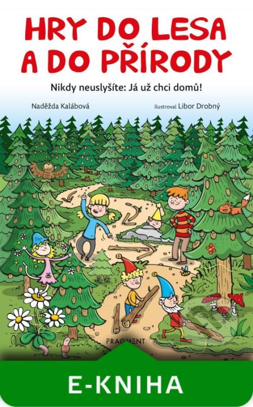 Hry do lesa a do přírody - Naděžda Kalábová