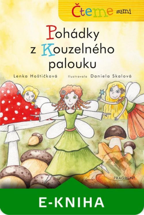 Čteme sami: Pohádky z Kouzelného palouku - Lenka Hoštičková