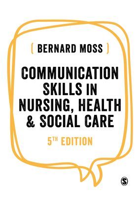 Communication Skills in Nursing, Health and Social Care (Moss Bernard)(Paperback / softback)