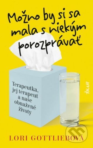 Možno by si sa mala s niekým porozprávať - Lori Gottlieb