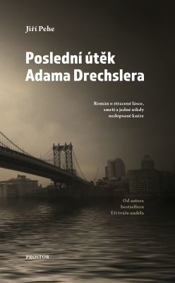 Poslední útěk Adama Drechslera - Jiří Pehe - e-kniha