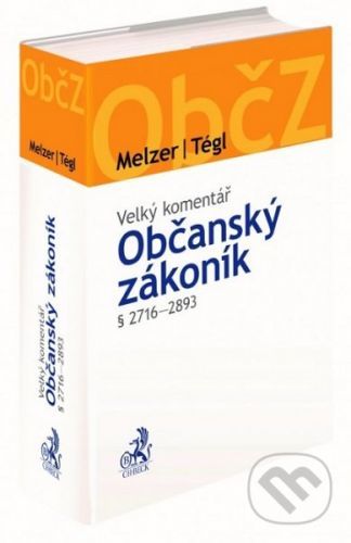 Občanský zákoník § 2716-2893 - Filip Melzer, Petr Tégl