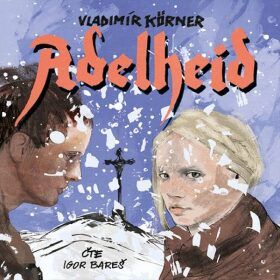 Adelheid - Vladimír Körner - audiokniha