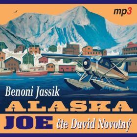 Alaska Joe - Benoni Jassik - audiokniha