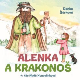 Alenka a Krakonoš - Danka Šárková - audiokniha