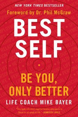 Best Self: Be You, Only Better (Bayer Mike)(Paperback)