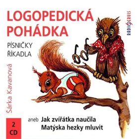 Logopedická pohádka aneb Jak zvířátka naučila Matýska hezky mluvit - Kavanová Šárka - audiokniha