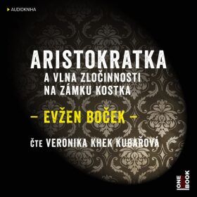 Aristokratka a vlna zločinnosti na zámku Kostka - Evžen Boček - audiokniha