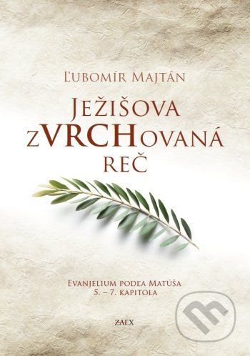 Ježišova zVRCHovaná reč - Ľubomír Majtán