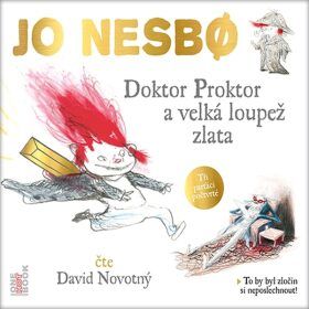 Doktor Proktor a velká loupež zlata - Jo Nesbø - audiokniha