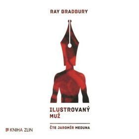 Ilustrovaný muž - Ray Bradbury - audiokniha