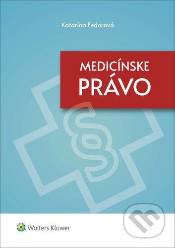 Medicínske právo - Katarína Fedorová