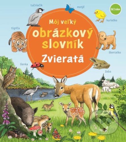 Môj veľký obrázkový slovník – Zvieratá - Susanne Gernhäuser
