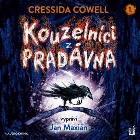 Kouzelníci z pradávna - Cressida Cowellová - audiokniha