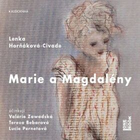 Marie a Magdalény - Lenka Horňáková-Civade - audiokniha