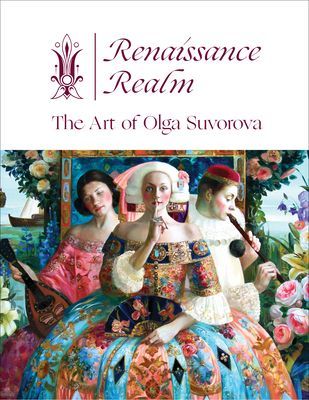 Renaissance Realm: The Art of Olga Suvorova (Fishel Michael)(Pevná vazba)