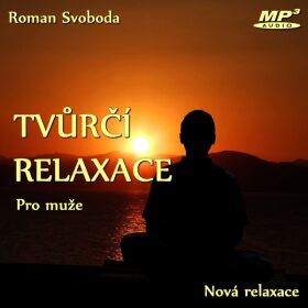 Tvůrčí relaxace pro muže - Svoboda Roman - audiokniha