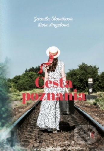 Cesta poznania - Jarmila Slováková, Lívia Angelová