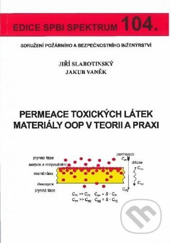 Permeace toxických látek materiály OOP v teorii a praxi - Jiří Slabotinský