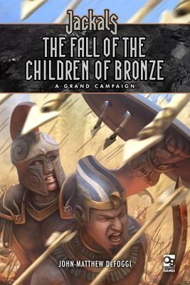 Jackals: The Fall of the Children of Bronze - A Grand Campaign for Jackals (DeFoggi John-Matthew)(Pevná vazba)