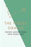 Pisces Oracle - Instant Answers from Your Cosmic Self (Kelly Susan)(Pevná vazba)