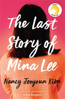 Last Story of Mina Lee - the Reese Witherspoon Book Club pick (Kim Nancy Jooyoun)(Paperback / softback)