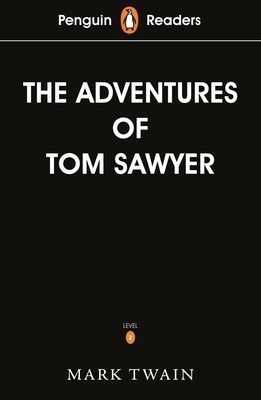 Penguin Readers Level 2: The Adventures of Tom Sawyer (ELT Graded Reader) (Twain Mark)(Paperback / softback)