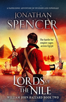 Lords of the Nile - An epic Napoleonic adventure of invasion and espionage (Jonathan Spencer)(Paperback / softback)