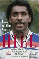 Love of the Game - The Man Who Brought the Rooney Rule to the Uk (Hill Ricky)(Pevná vazba)